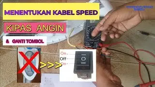 Menentukan kabel speed kipas angin dan Ganti tombol