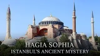 Documentary 2017 | Hagia Sophia Museum - The Best Documentary Ever