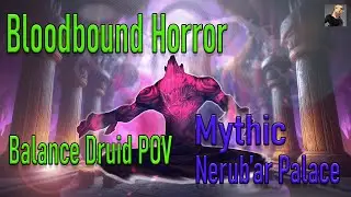 Mythic Bloodbound Horror Balance Druid PoV [Stupid Fat Hobbits]