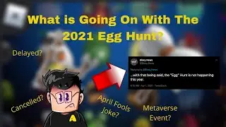 What Is Going On With The 2021 Egg Hunt?