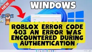 Roblox Error Code 403 An Error Was Encountered During Authentication 2023