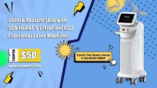 Unlock Radiant Skin with SEA HEART'S UltraPixel CO2 Fractional Laser Machine!