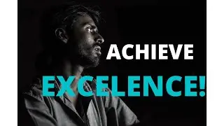 Achieve Excellence! | Best Motivational Speaker