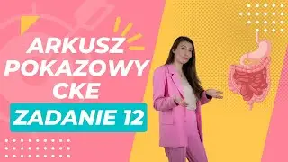 Arkusz pokazowy CKE Marzec 2022 - Zadanie 12 KRZYWICA UKŁAD POKARMOWY ODŻYWIANIE