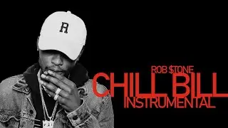 Rob $tone - Chill Bill (instrumental) *DOWNLOAD LINK*
