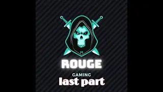 Rogue gaming | last part | 4 finger claw | hayati
