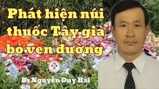 Đã phát hiện ra người đổ hàng tấn thuốc tây, thực phẩm chức năng ra bãi rác
