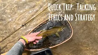 Quick Trip Euro Nymphing: Talking Ethics and Strategy