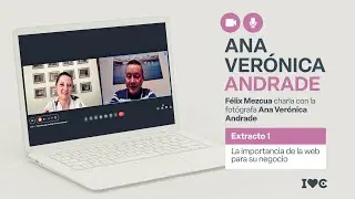 Félix Mezcua charla con la fotógrafa Ana Verónica Andrade -  Extracto 1
