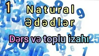 1- Natural ədədlər Dərs izahı və topludan nümunələr | Khayala Gasimova