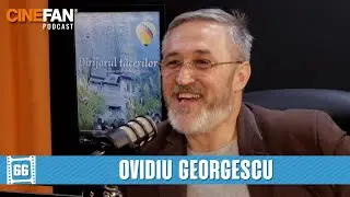 Ovidiu Georgescu (Weekend de Vis, Dirijorul Tăcerilor, Ultimul Zburător) | CineFAN.podcast | S04E12
