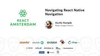 Navigating React Native Navigation - Kurtis Kemple 2019