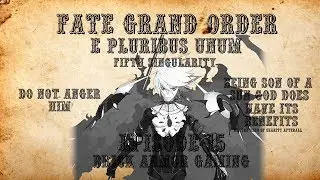 Fate/Grand Order | E Pluribus Unum EP 15 | Brick Armor Gaming