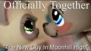 LPS Officially Together - Episode 1 (The New Guy In Moonhill High)