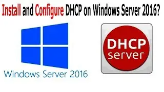 Windows Server 2016 - How to Install and Configure DHCP Server @34