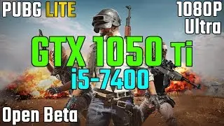 PUBG Lite Open Beta : GTX 1050 Ti + i5-7400 | Ultra Graphics (4x4 Map & Sanhok)