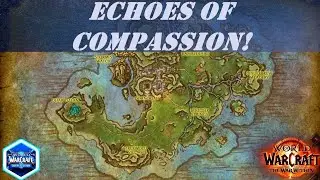 Echoes of Compassion! Wow Quest | Isle of Dorn