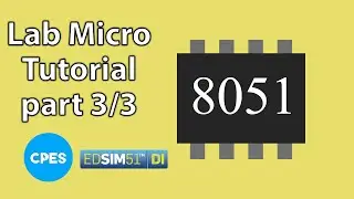 Tutorial Lab Micro (intel 8051 EdSim51 simulator) (part 3/3) - مراجعة لاب مايكرو بالعربي