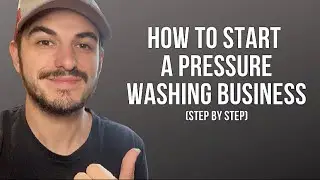 How To Start A Pressure Washing Business (Step By Step)