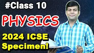 Solving ICSE Physics 2024 Specimen Paper | Live 