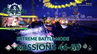 Azur Lane Crosswave: Extreme Battle Mode Missions 46-50