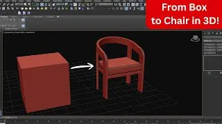 From Box to Modern Chair in 3D | Full 3ds Max Transformation