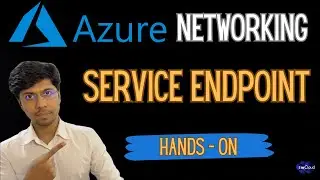 Azure Service Endpoints - Hands On - Connect VM And Storage Account #azure  #azurenetworking