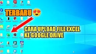 CARA UPLOAD FILE EXCEL KE GOOGLE DRIVE LEWAT LAPTOP