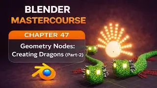 BLENDER MASTERCOURSE: Chapter-47: Geometry Nodes: Creating Dragons (Part-2)