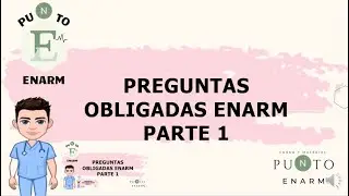 PREGUNTAS OBLIGADAS ENARM P1