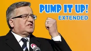 Bronisław Komorowski - Pump It Up (extended)