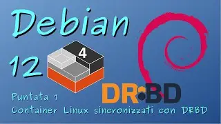 Debian GNU/Linux 12 - 07 - Container Linux sincronizzati su due host con DRBD