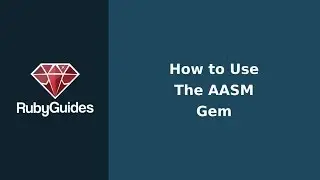 How to Use The AASM Gem To Create State Machines