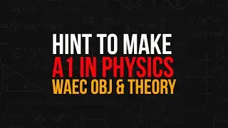 2024 WAEC HINT ON HOW TO MAKE A1 IN OBJ AND THEORY