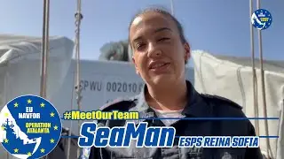 Operation ATALANTA - EUNAVFOR, ESPS REINA SOFIA, Seaman Luz VINUESA #meetourteam #morethanships