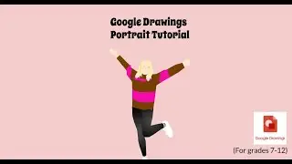 Google Drawings Self Portrait Tutorial