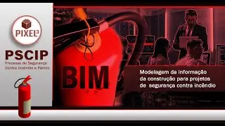 Curso de projeto contra incêndio e pânico (PCIP) em BIM 5.0