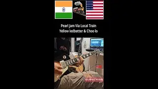 Mash Up-Yellow Ledbetter & Choo lo | Pearl Jam Via Local Train | Amplitude 5 Amp Testing #pearljam