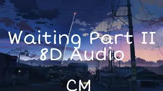 Caslow - Waiting Part II (8D Audio) 