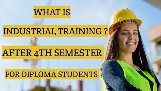 Industrial Training || After 4th Semester For Diploma Students || Vocational Training ||
