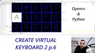 Virtual Keyboard 2 - Gaze controlled keyboard with Python and Opencv p.6