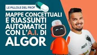 Sfrutta l’INTELLIGENZA ARTIFICIALE di Algor per MAPPE e RIASSUNTI