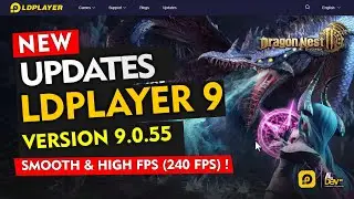 LDPlayer 9 Update Terbaru versi 9.0.55 - Peningkatan FPS Hinga 240 | Tutorial LDPlayer