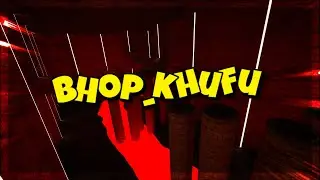 bhop_khufu (1:00.28ms)