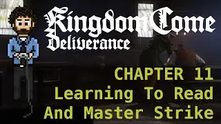 [G^G] Kingdom Come Deliverance - Hardcore Mode - 11: Learning To Read and Master Strike