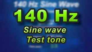 140 Hz sine wave - frequency test tone sound check