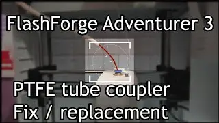Adventurer 3: PTFE Boden tube connector/coupler replacement
