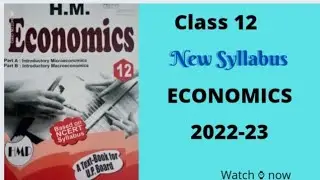 Economics Syllabus|Class 12 | Up Board • 30% reduced •New Syllabus (2022-23) 