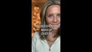 Troubleshooting Makeup Over 50