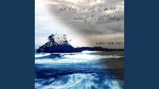 One Day We Will All Be Ok Even If It Is Not Today
